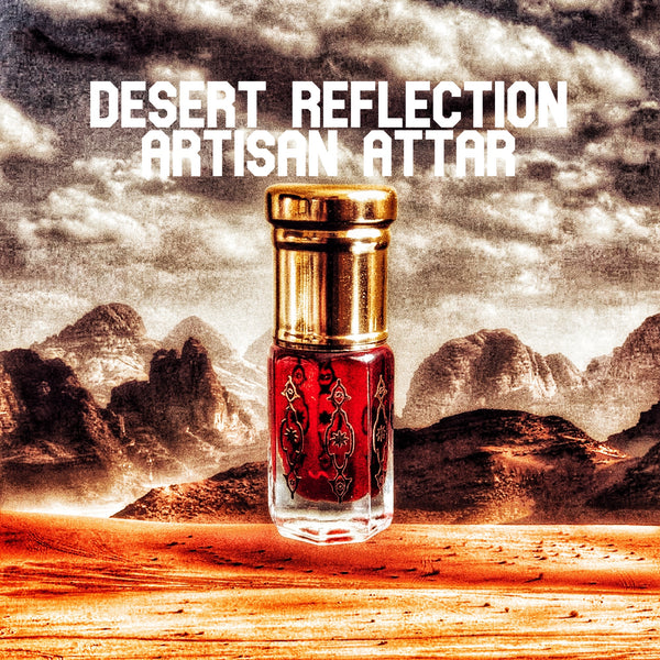 Desert Reflection - Artisan Attar | Shukran Perfume